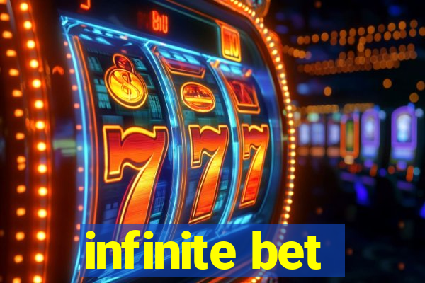 infinite bet