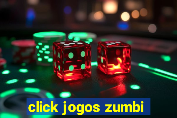 click jogos zumbi