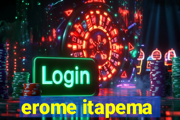 erome itapema