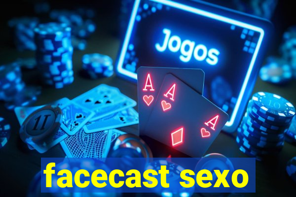 facecast sexo