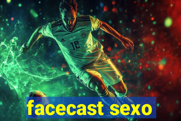 facecast sexo