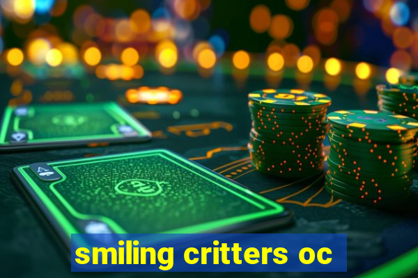 smiling critters oc