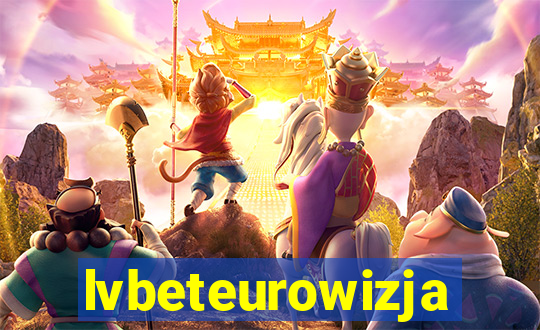 lvbeteurowizja