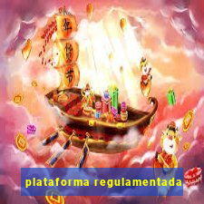 plataforma regulamentada