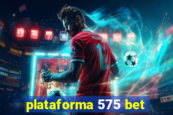 plataforma 575 bet