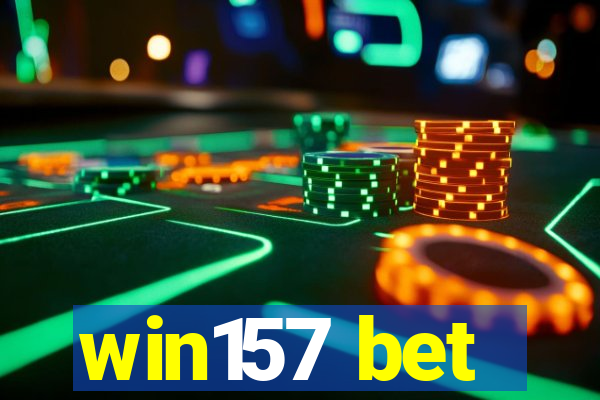 win157 bet