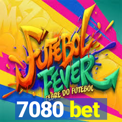 7080 bet