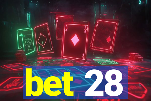 bet 28