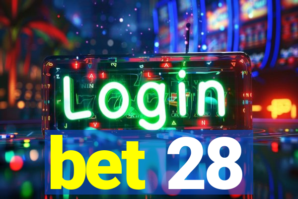 bet 28