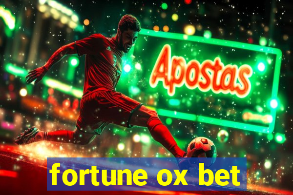 fortune ox bet