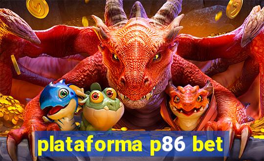 plataforma p86 bet