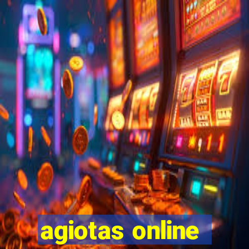 agiotas online