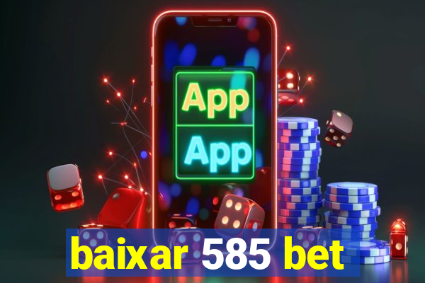 baixar 585 bet