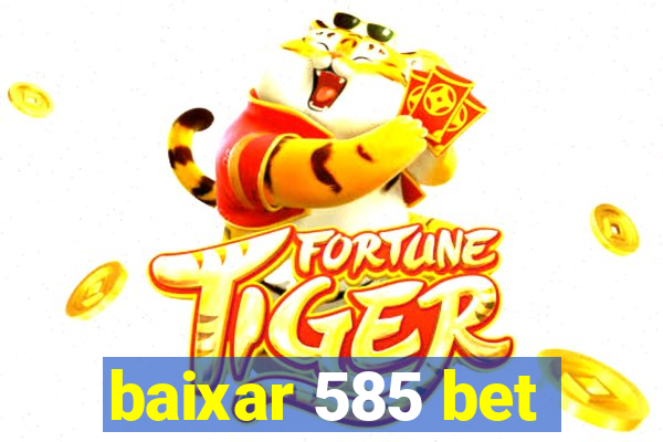 baixar 585 bet