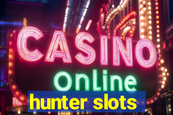 hunter slots