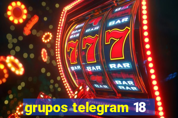 grupos telegram 18