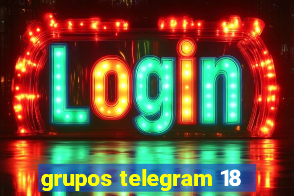 grupos telegram 18