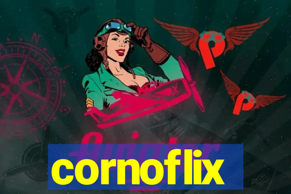 cornoflix