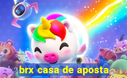 brx casa de aposta