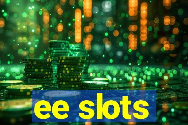 ee slots