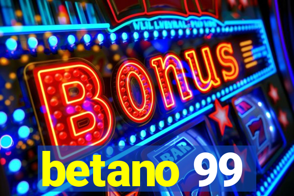 betano 99