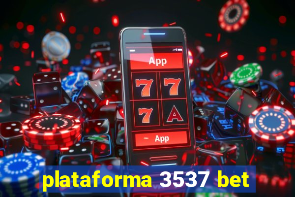 plataforma 3537 bet