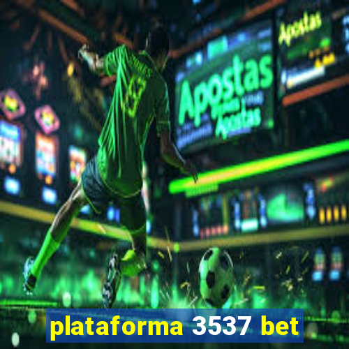 plataforma 3537 bet