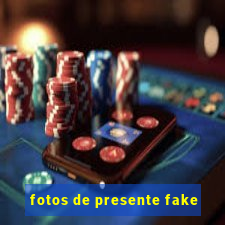 fotos de presente fake