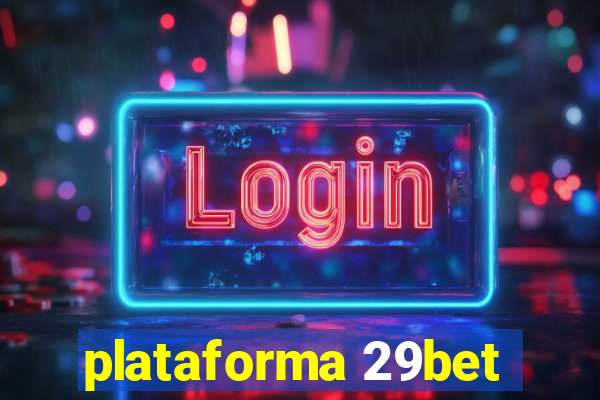 plataforma 29bet