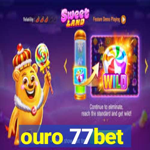 ouro 77bet