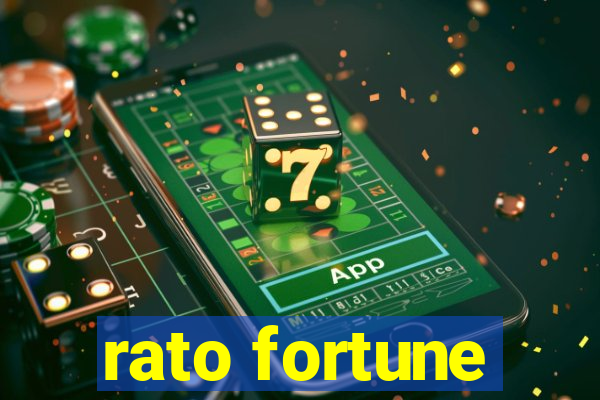 rato fortune