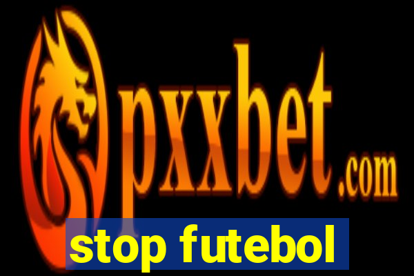 stop futebol