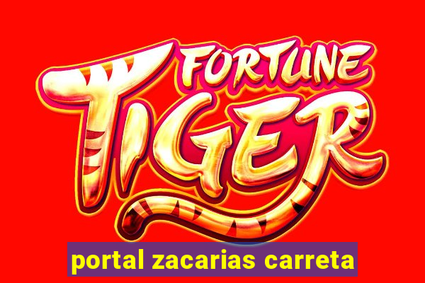 portal zacarias carreta