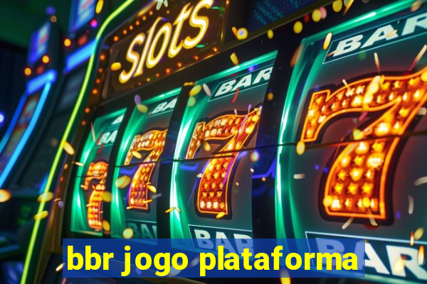 bbr jogo plataforma