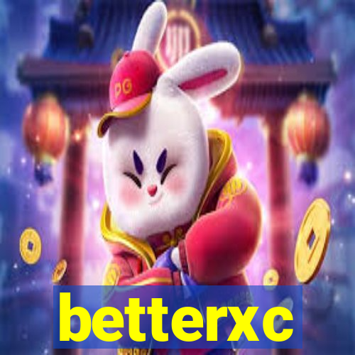 betterxc