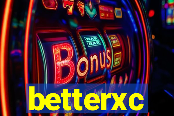 betterxc