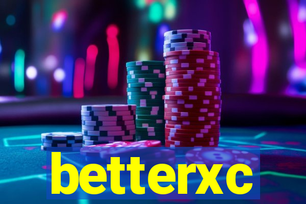 betterxc