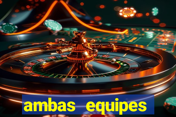 ambas equipes marcam ou mais de 2.5