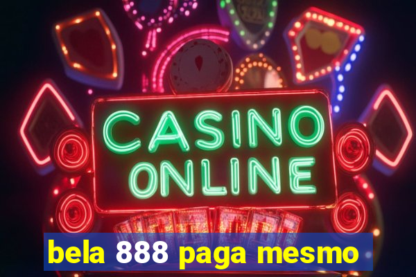 bela 888 paga mesmo