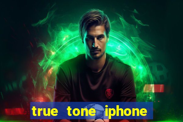 true tone iphone economiza energia