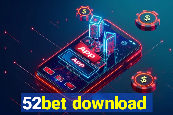 52bet download