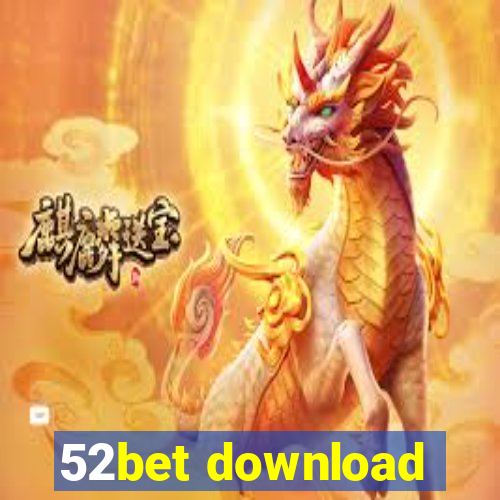 52bet download