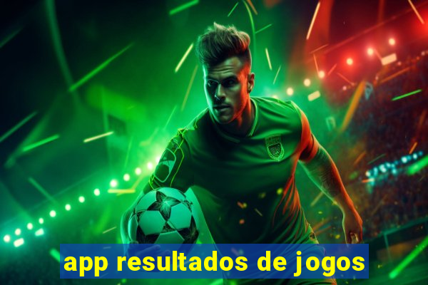 app resultados de jogos