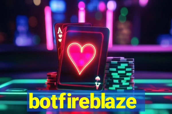 botfireblaze