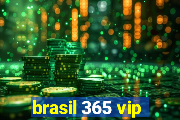 brasil 365 vip