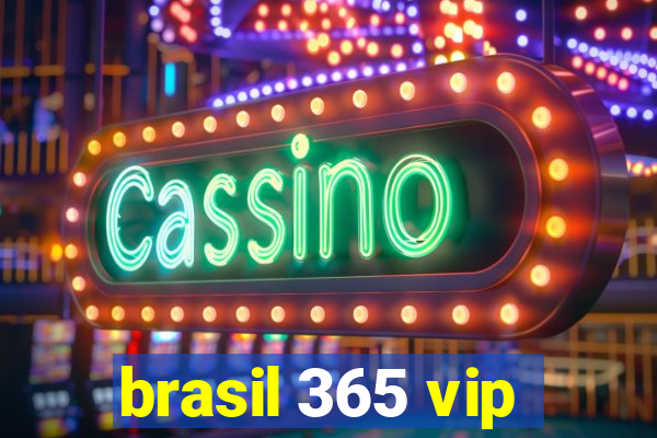 brasil 365 vip