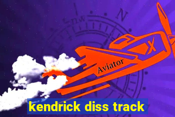 kendrick diss track