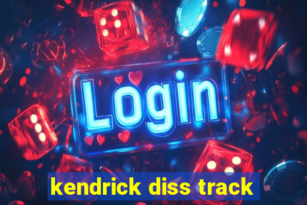 kendrick diss track