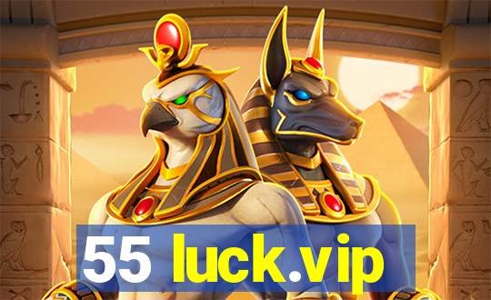 55 luck.vip