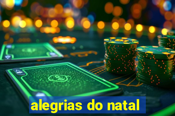 alegrias do natal